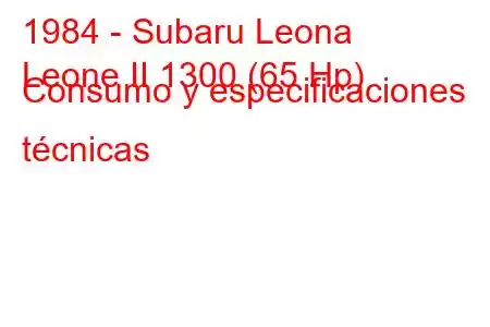 1984 - Subaru Leona
Leone II 1300 (65 Hp) Consumo y especificaciones técnicas