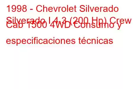 1998 - Chevrolet Silverado
Silverado I 4.3 (200 Hp) Crew Cab 1500 4WD Consumo y especificaciones técnicas