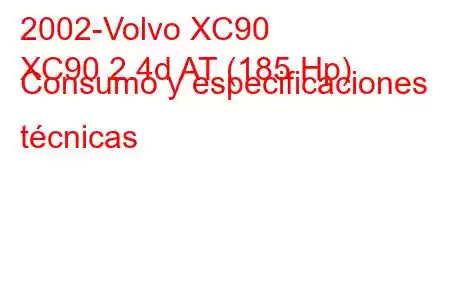 2002-Volvo XC90
XC90 2.4d AT (185 Hp) Consumo y especificaciones técnicas