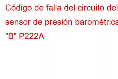 Código de falla del circuito del sensor de presión barométrica 