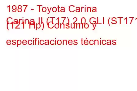 1987 - Toyota Carina
Carina II (T17) 2.0 GLI (ST171) (121 Hp) Consumo y especificaciones técnicas