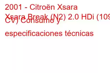 2001 - Citroën Xsara
Xsara Break (N2) 2.0 HDi (109 CV) Consumo y especificaciones técnicas