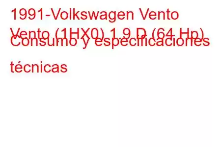 1991-Volkswagen Vento
Vento (1HX0) 1.9 D (64 Hp) Consumo y especificaciones técnicas