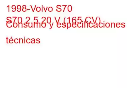 1998-Volvo S70
S70 2.5 20 V (165 CV) Consumo y especificaciones técnicas