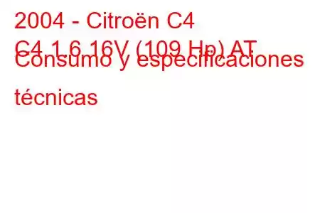 2004 - Citroën C4
C4 1.6 16V (109 Hp) AT Consumo y especificaciones técnicas