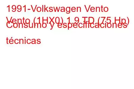 1991-Volkswagen Vento
Vento (1HX0) 1.9 TD (75 Hp) Consumo y especificaciones técnicas