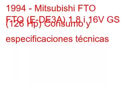 1994 - Mitsubishi FTO
FTO (E-DE3A) 1.8 i 16V GS (126 Hp) Consumo y especificaciones técnicas