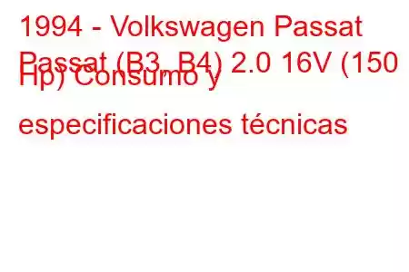 1994 - Volkswagen Passat
Passat (B3, B4) 2.0 16V (150 Hp) Consumo y especificaciones técnicas