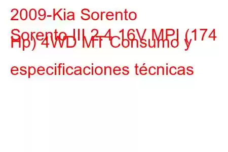 2009-Kia Sorento
Sorento III 2.4 16V MPI (174 Hp) 4WD MT Consumo y especificaciones técnicas