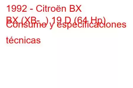 1992 - Citroën BX
BX (XB-_) 19 D (64 Hp) Consumo y especificaciones técnicas