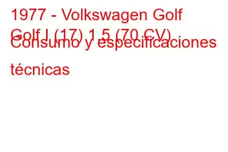 1977 - Volkswagen Golf
Golf I (17) 1.5 (70 CV) Consumo y especificaciones técnicas