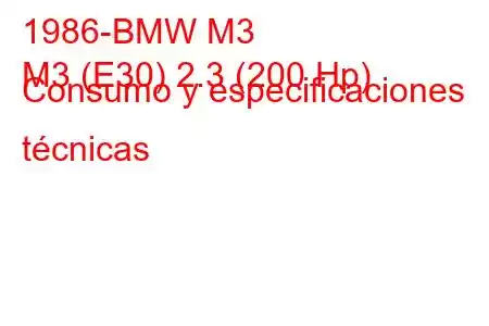 1986-BMW M3
M3 (E30) 2.3 (200 Hp) Consumo y especificaciones técnicas