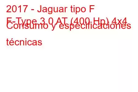 2017 - Jaguar tipo F
F-Type 3.0 AT (400 Hp) 4x4 Consumo y especificaciones técnicas