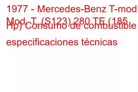 1977 - Mercedes-Benz T-mod.
Mod. T. (S123) 280 TE (185 Hp) Consumo de combustible y especificaciones técnicas