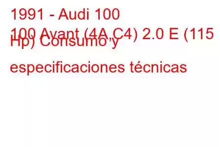 1991 - Audi 100
100 Avant (4A,C4) 2.0 E (115 Hp) Consumo y especificaciones técnicas