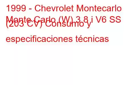 1999 - Chevrolet Montecarlo
Monte Carlo (W) 3.8 i V6 SS (203 CV) Consumo y especificaciones técnicas