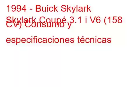 1994 - Buick Skylark
Skylark Coupé 3.1 i V6 (158 CV) Consumo y especificaciones técnicas