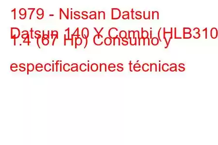 1979 - Nissan Datsun
Datsun 140 Y Combi (HLB310) 1.4 (67 Hp) Consumo y especificaciones técnicas