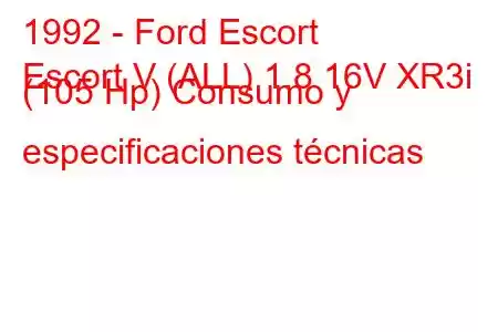 1992 - Ford Escort
Escort V (ALL) 1.8 16V XR3i (105 Hp) Consumo y especificaciones técnicas