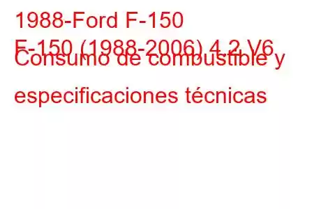 1988-Ford F-150
F-150 (1988-2006) 4.2 V6 Consumo de combustible y especificaciones técnicas