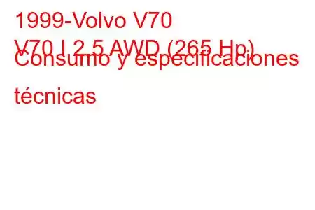 1999-Volvo V70
V70 I 2.5 AWD (265 Hp) Consumo y especificaciones técnicas