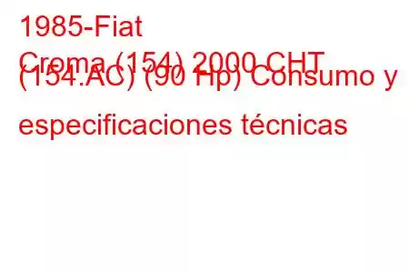 1985-Fiat
Croma (154) 2000 CHT (154.AC) (90 Hp) Consumo y especificaciones técnicas