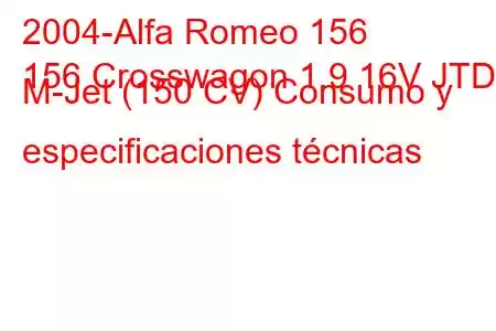 2004-Alfa Romeo 156
156 Crosswagon 1.9 16V JTD M-Jet (150 CV) Consumo y especificaciones técnicas