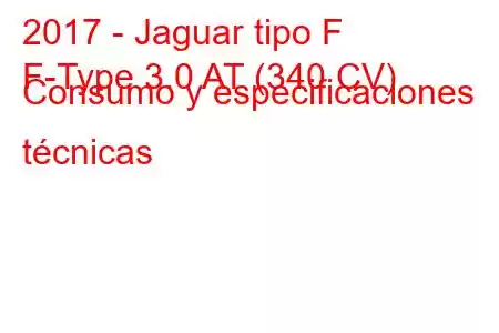 2017 - Jaguar tipo F
F-Type 3.0 AT (340 CV) Consumo y especificaciones técnicas