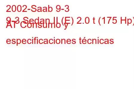 2002-Saab 9-3
9-3 Sedan II (E) 2.0 t (175 Hp) AT Consumo y especificaciones técnicas