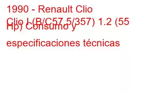 1990 - Renault Clio
Clio I (B/C57,5/357) 1.2 (55 Hp) Consumo y especificaciones técnicas