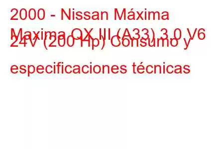 2000 - Nissan Máxima
Maxima QX III (A33) 3.0 V6 24V (200 Hp) Consumo y especificaciones técnicas