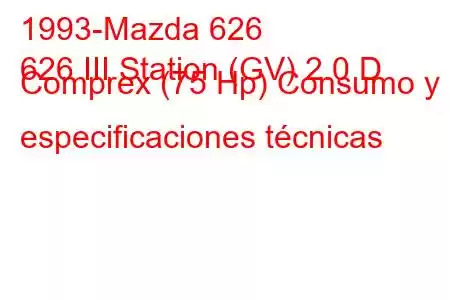 1993-Mazda 626
626 III Station (GV) 2.0 D Comprex (75 Hp) Consumo y especificaciones técnicas