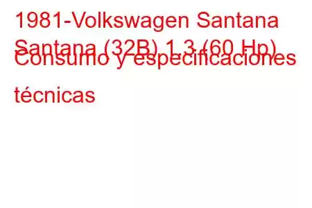 1981-Volkswagen Santana
Santana (32B) 1.3 (60 Hp) Consumo y especificaciones técnicas