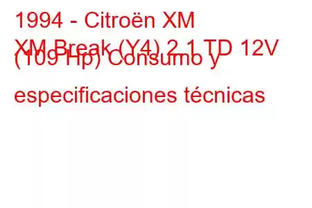 1994 - Citroën XM
XM Break (Y4) 2.1 TD 12V (109 Hp) Consumo y especificaciones técnicas