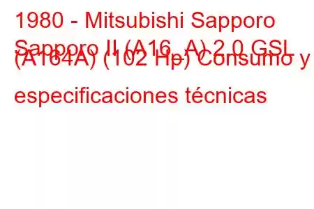 1980 - Mitsubishi Sapporo
Sapporo II (A16_A) 2.0 GSL (A164A) (102 Hp) Consumo y especificaciones técnicas