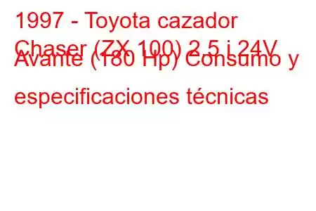 1997 - Toyota cazador
Chaser (ZX 100) 2.5 i 24V Avante (180 Hp) Consumo y especificaciones técnicas