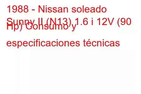 1988 - Nissan soleado
Sunny II (N13) 1.6 i 12V (90 Hp) Consumo y especificaciones técnicas